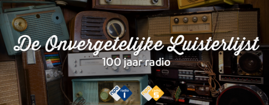 De Onvergetelijke Luisterlijst: hoogtepunten uit 100 jaar radio