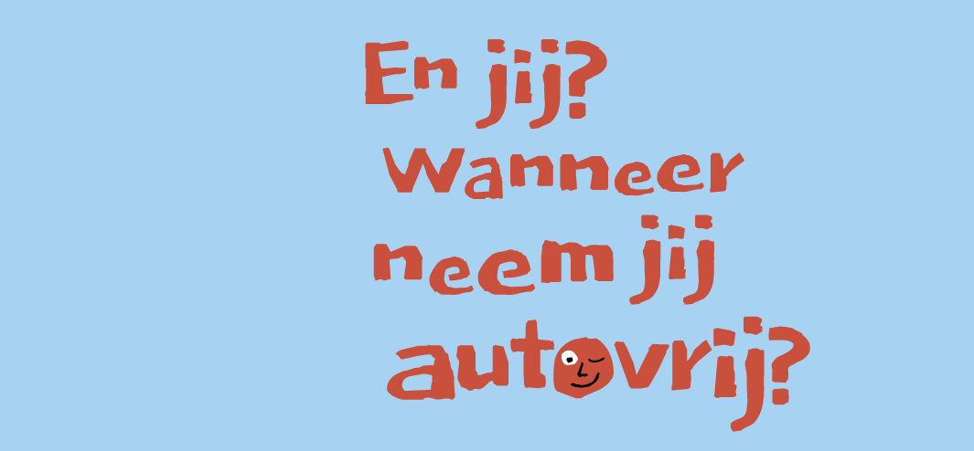 Campagne Autovrij Nemen gestart