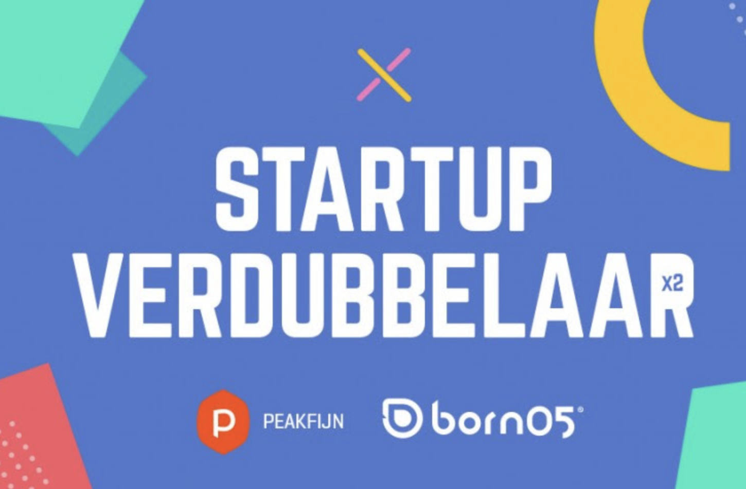 Born05 en Peakfijn schieten tech-ondernemers te hulp met startup verdubbelaar