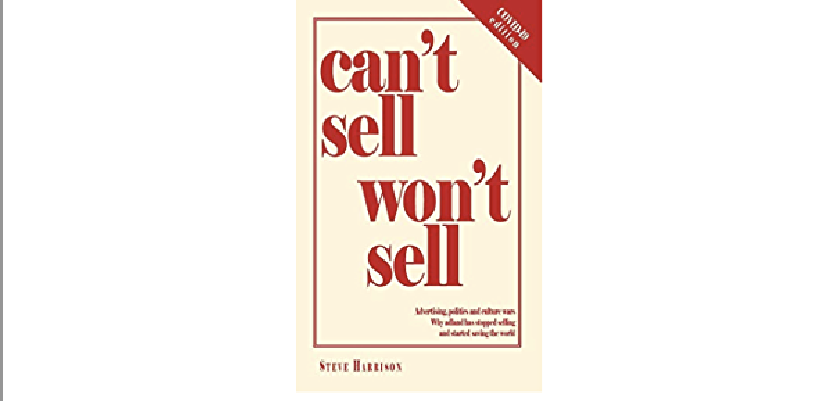 Can't Sell, Won't Sell: hoe de reclame-industrie stopte met verkopen